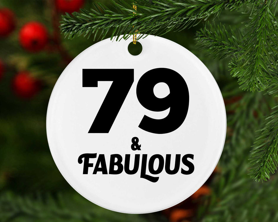 79th Birthday 79 & Fabulous - Circle Ornament