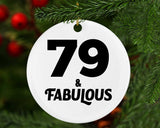 79th Birthday 79 & Fabulous - Circle Ornament