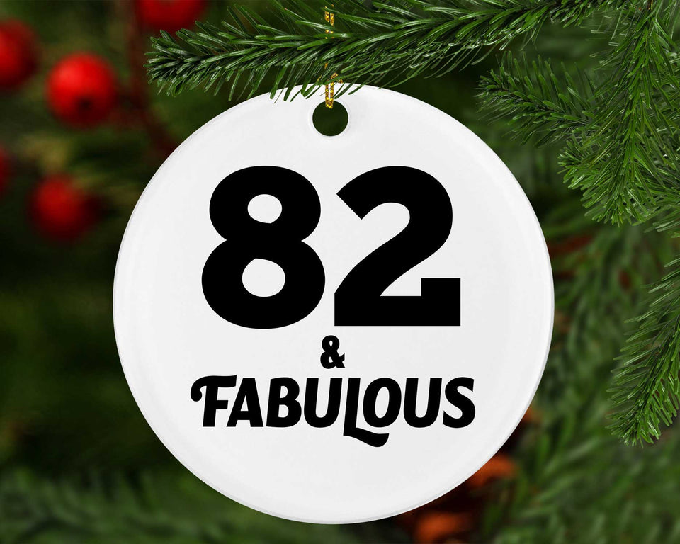 82nd Birthday 82 & Fabulous - Circle Ornament
