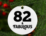 82nd Birthday 82 & Fabulous - Circle Ornament