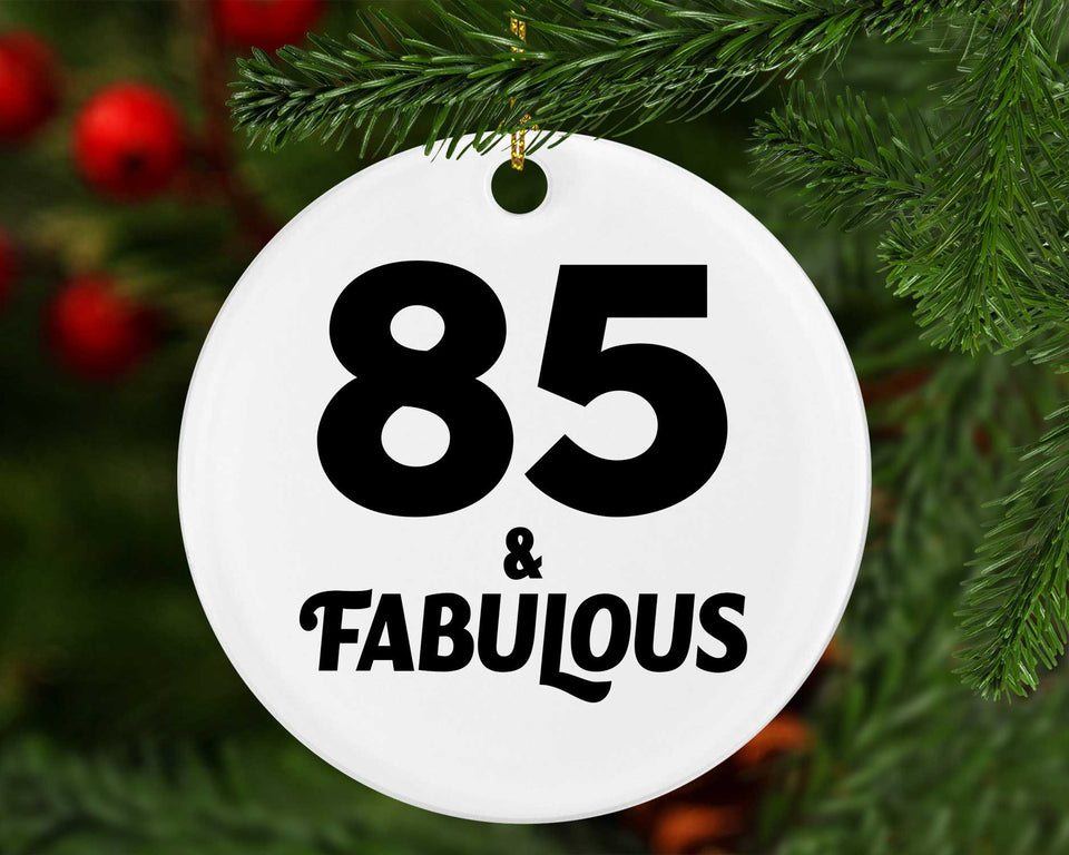 85th Birthday 85 & Fabulous - Circle Ornament