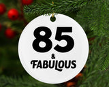 85th Birthday 85 & Fabulous - Circle Ornament