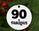 90th Birthday 90 & Fabulous - Circle Ornament