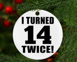 28th Birthday I Turned 14 Twice - Circle Ornament