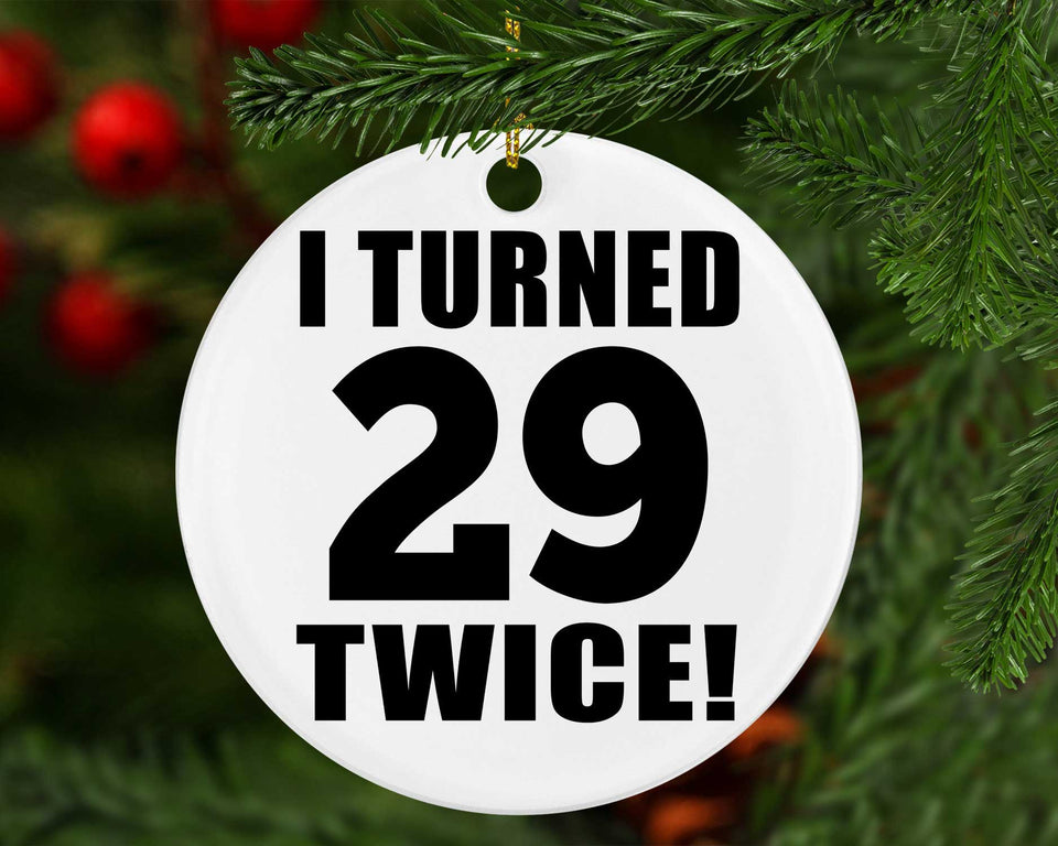 58th Birthday I Turned 29 Twice - Circle Ornament