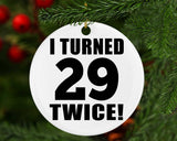 58th Birthday I Turned 29 Twice - Circle Ornament