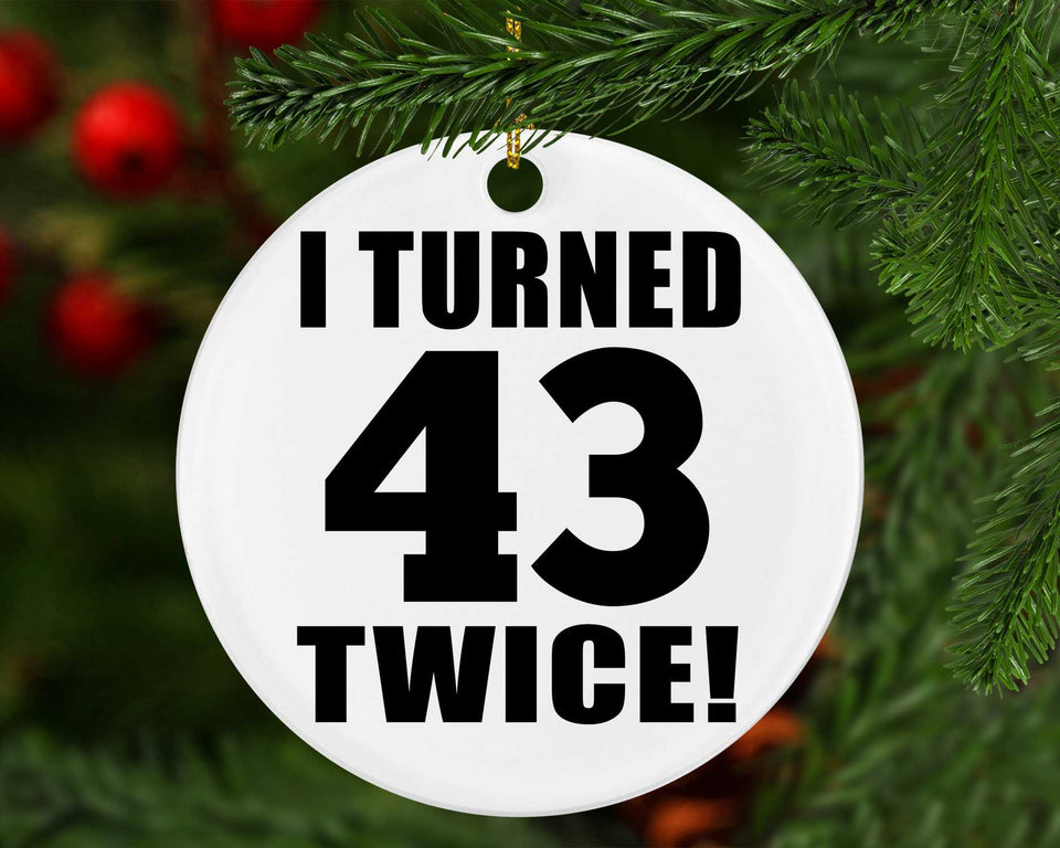 86th Birthday I Turned 43 Twice - Circle Ornament