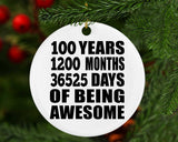 100th Birthday 100 Years 1200 Months 36525 Days Of Awesome - Circle Ornament