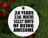 28th Birthday 28 Years 336 Months 10227 Days Of Awesome - Circle Ornament