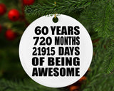 60th Birthday 60 Years 720 Months 21915 Days Of Awesome - Circle Ornament