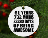 61st Birthday 61 Years 732 Months 22280 Days Of Awesome - Circle Ornament