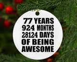 77th Birthday 77 Years 924 Months 28124 Days Of Awesome - Circle Ornament