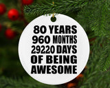 80th Birthday 80 Years 960 Months 29220 Days Of Awesome - Circle Ornament