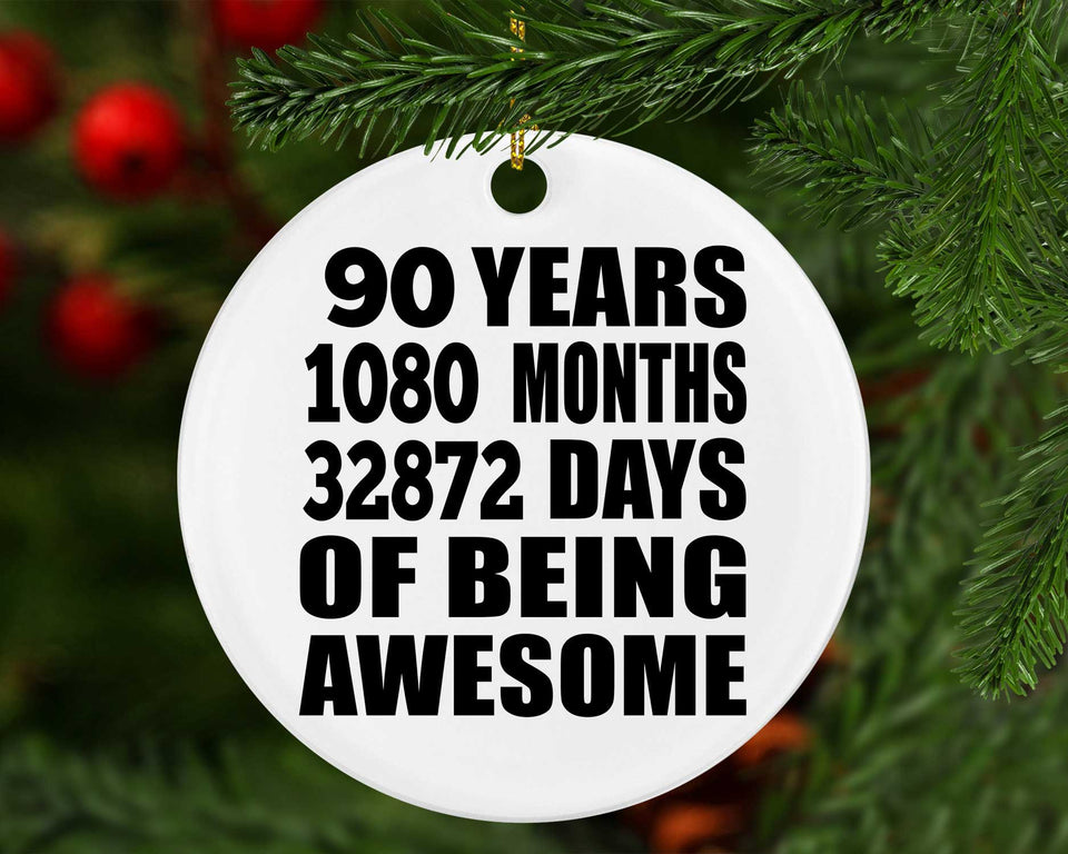 90th Birthday 90 Years 1080 Months 32872 Days Of Awesome - Circle Ornament
