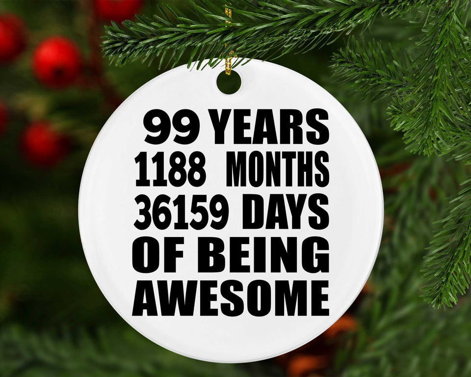 99th Birthday 99 Years 1188 Months 36159 Days Of Awesome - Circle Ornament