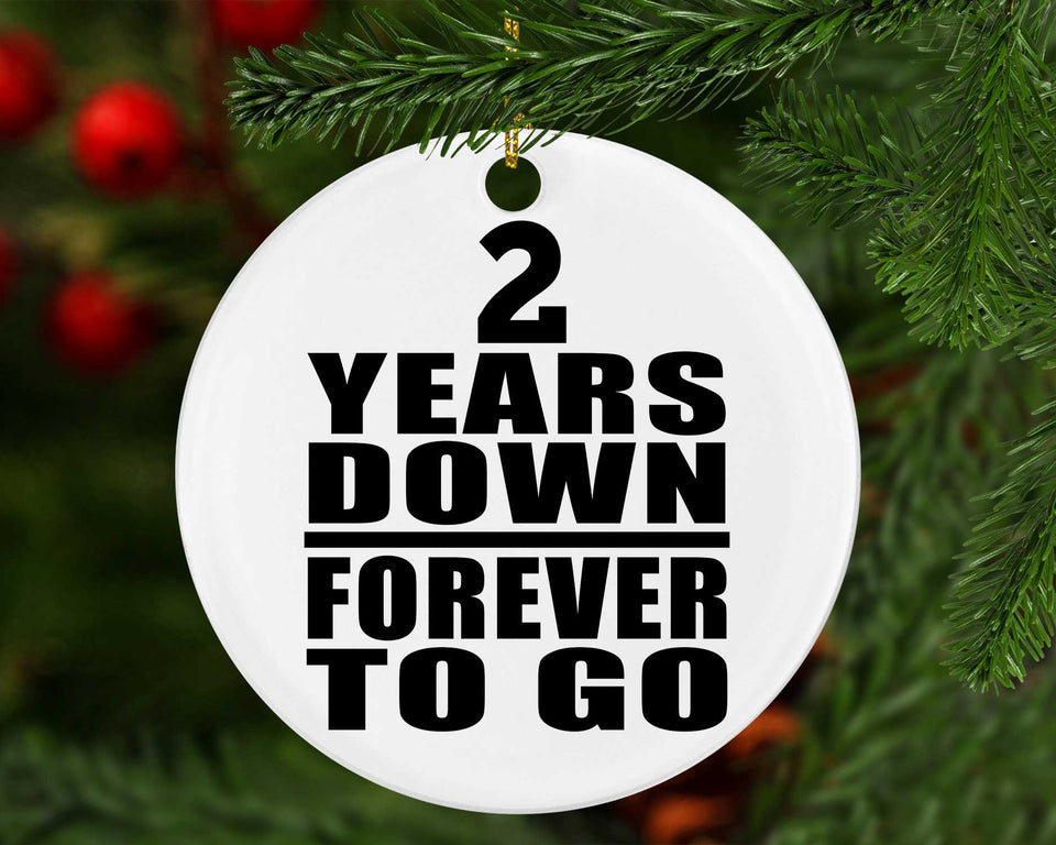 2nd Anniversary 2 Years Down Forever to Go - Circle Ornament