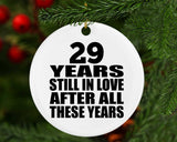 29th Anniversary 29 Years Still In Love After These Years - Circle Ornament
