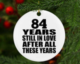 84th Anniversary 84 Years Still In Love After These Years - Circle Ornament