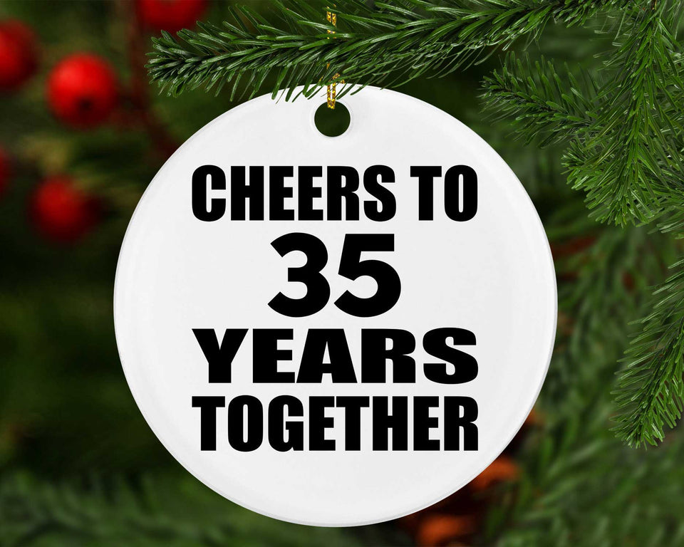 35th Anniversary Cheers To 35 Years Together - Circle Ornament