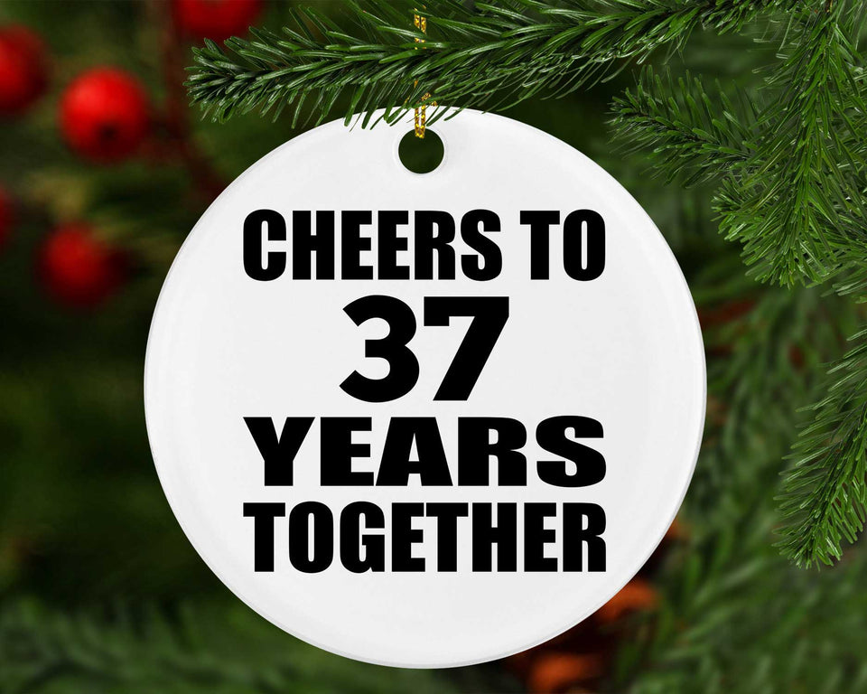 37th Anniversary Cheers To 37 Years Together - Circle Ornament