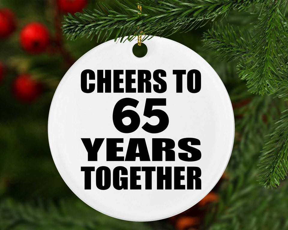 65th Anniversary Cheers To 65 Years Together - Circle Ornament