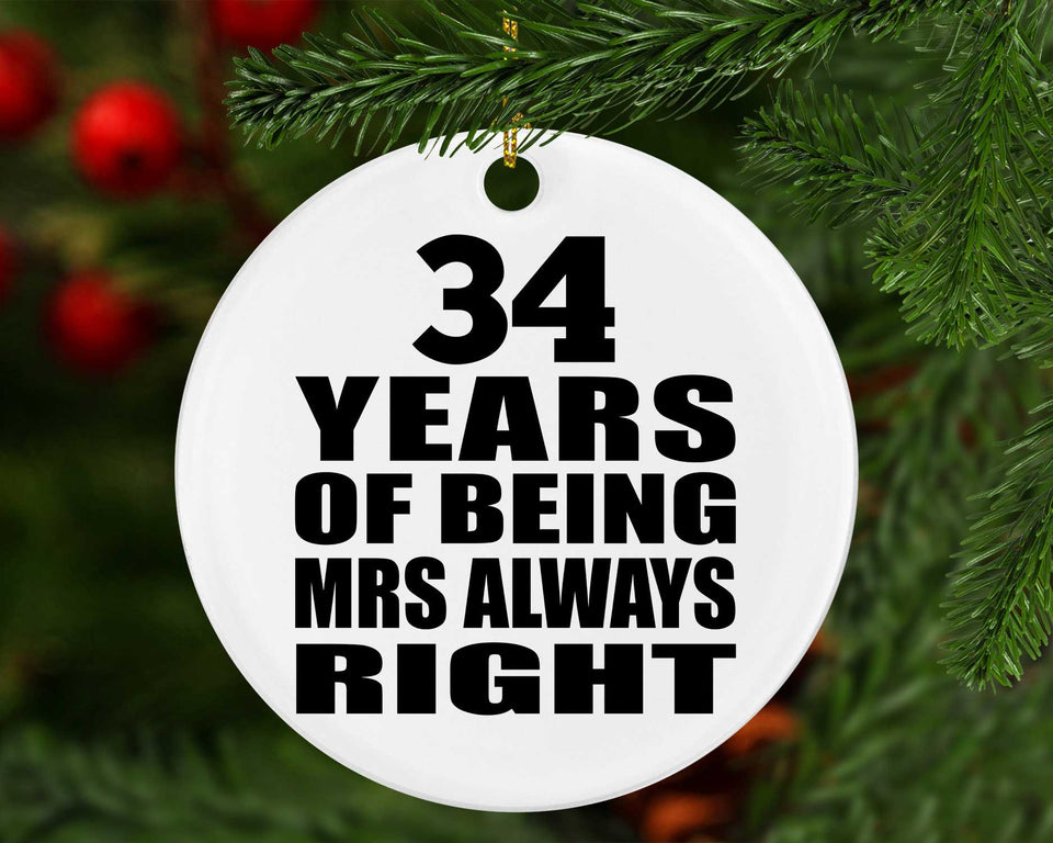 34th Anniversary 34 Years of Being Mrs Always Right - Circle Ornament