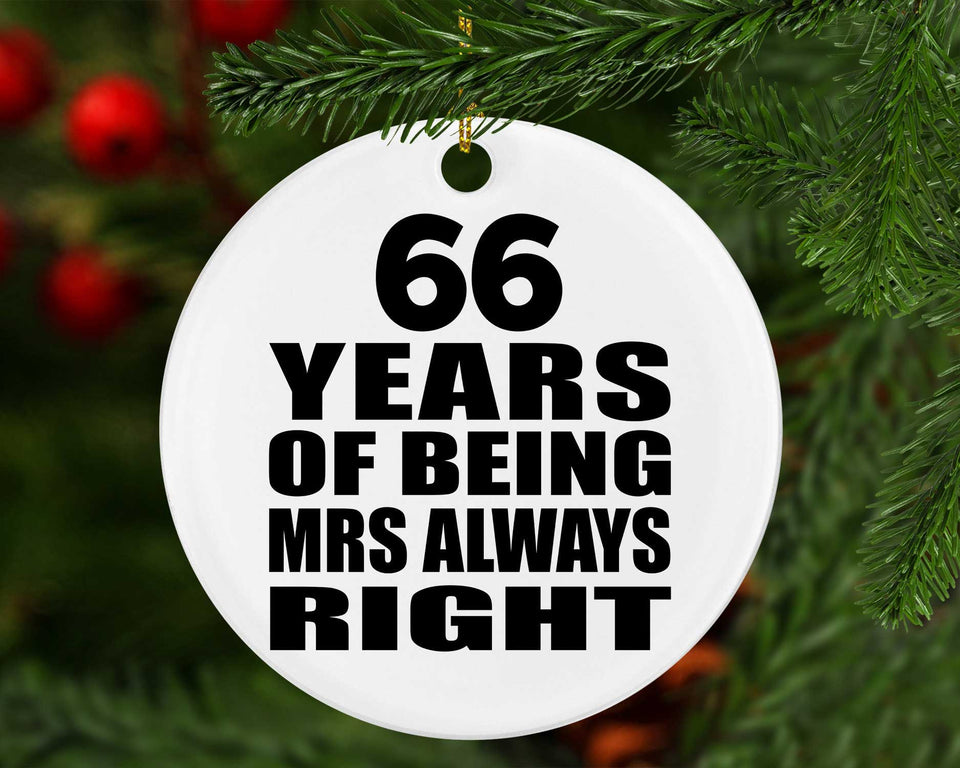 66th Anniversary 66 Years of Being Mrs Always Right - Circle Ornament