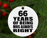 66th Anniversary 66 Years of Being Mrs Always Right - Circle Ornament