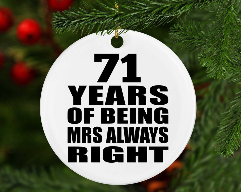 71st Anniversary 71 Years of Being Mrs Always Right - Circle Ornament