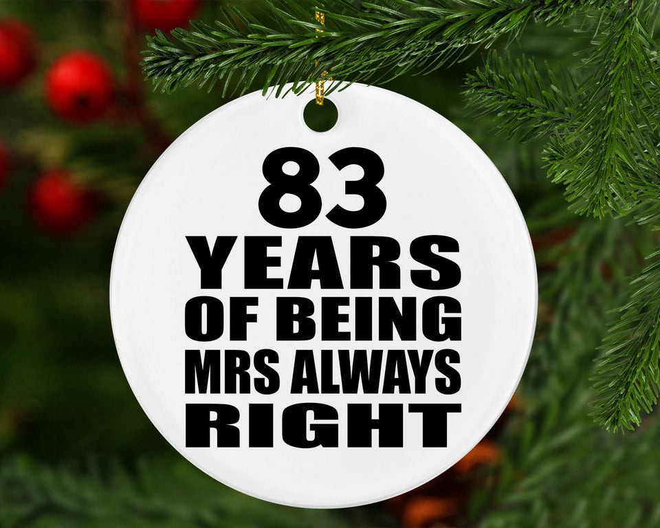 83rd Anniversary 83 Years of Being Mrs Always Right - Circle Ornament