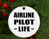Airline Pilot Life - Circle Ornament