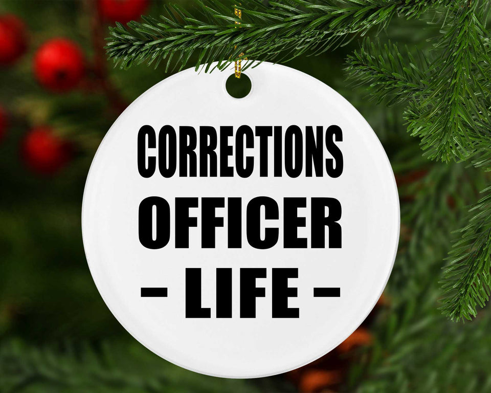Corrections Officer Life - Circle Ornament