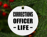 Corrections Officer Life - Circle Ornament