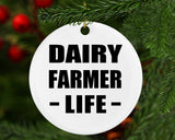 Dairy Farmer Life - Circle Ornament