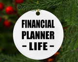 Financial Planner Life - Circle Ornament