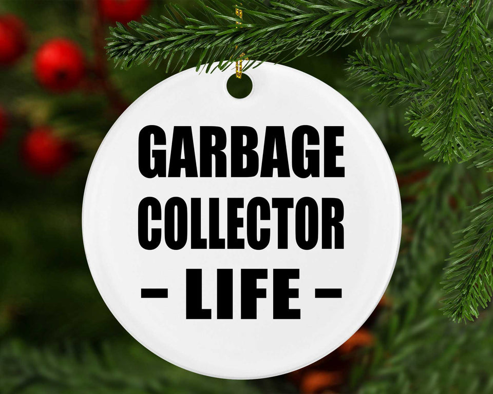 Garbage Collector Life - Circle Ornament