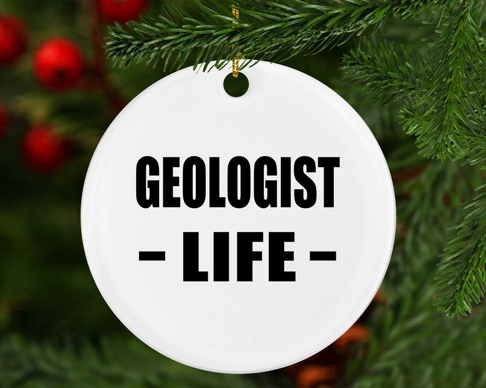 Geologist Life - Circle Ornament