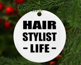 Hair Stylist Life - Circle Ornament
