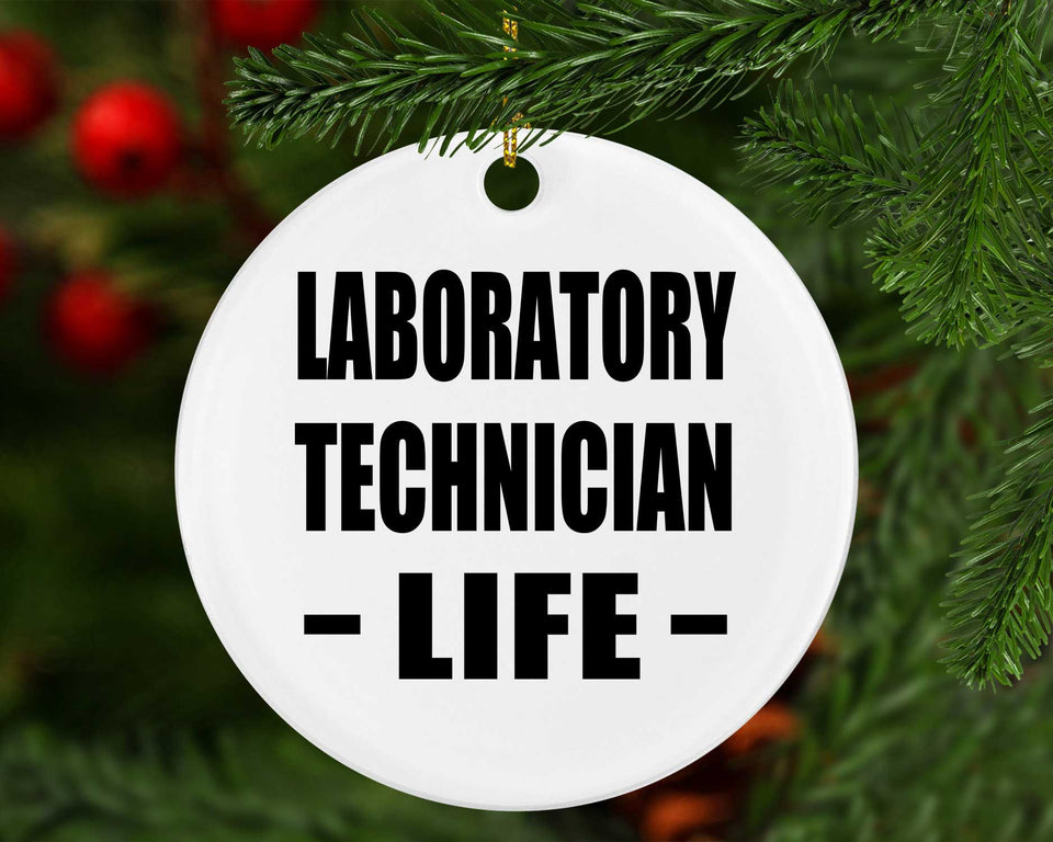 Laboratory Technician Life - Circle Ornament