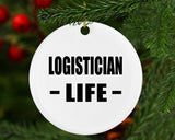Logistician Life - Circle Ornament