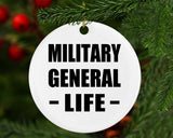Military General Life - Circle Ornament