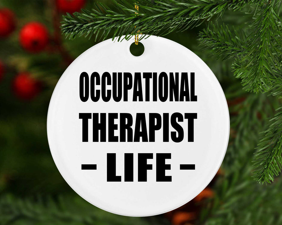 Occupational Therapist Life - Circle Ornament