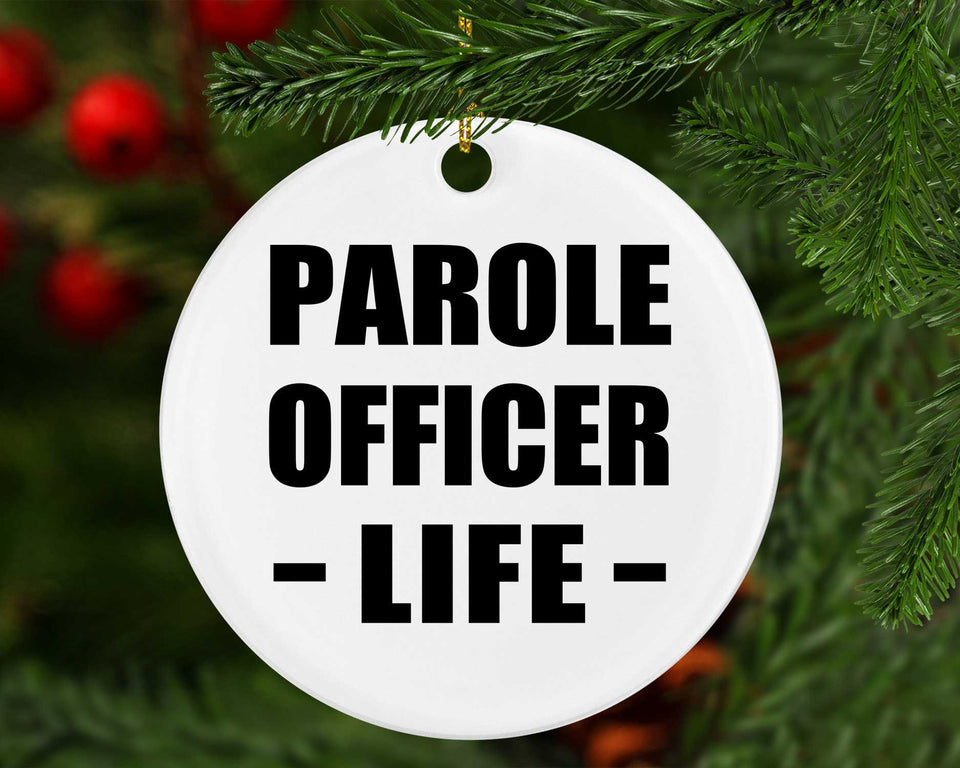 Parole Officer Life - Circle Ornament