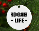 Photographer Life - Circle Ornament