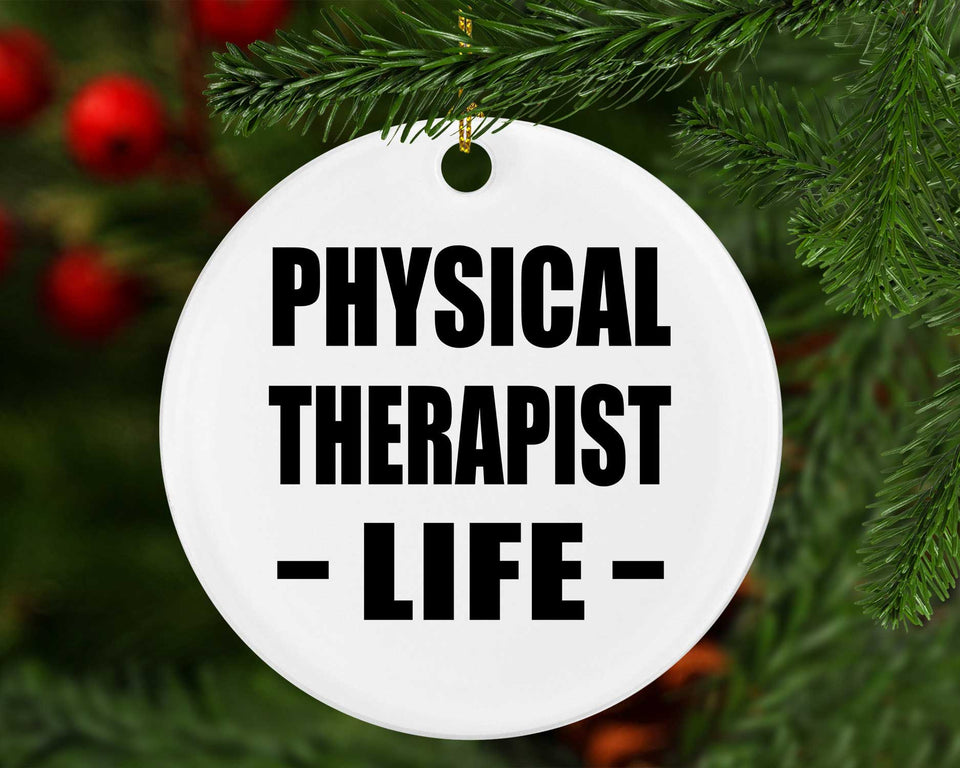 Physical Therapist Life - Circle Ornament