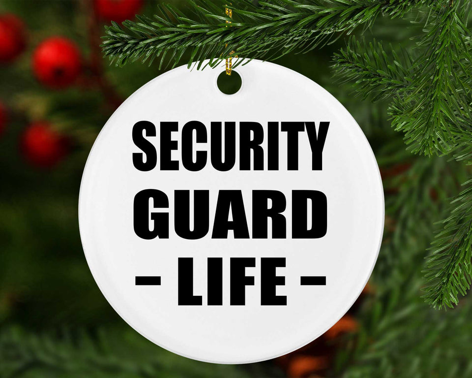 Security Guard Life - Circle Ornament