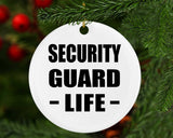 Security Guard Life - Circle Ornament