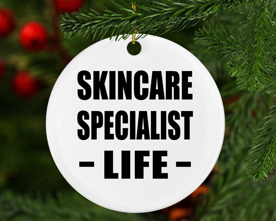 Skincare Specialist Life - Circle Ornament