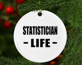 Statistician Life - Circle Ornament