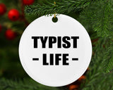 Typist Life - Circle Ornament